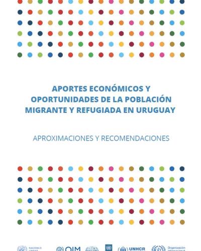 Portada del documento APORTES ECONÓMICOS Y OPORTUNIDADES DE LA POBLACIÓN MIGRANTE Y REFUGIADA EN URUGUAY